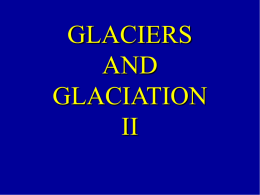 GLACIERS AND THEIR EFFECTS