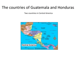 The countries of Guatemala and Honduras Two countries in