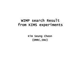 New Results from KIMS experiments