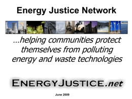 Energy Justice Network …helping communities protect