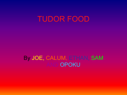 TUDOR FOOD - Dulwich Hamlet Junior School
