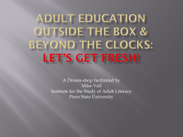 Adult Education Outside the Box & Beyond the Clocks: Let’s