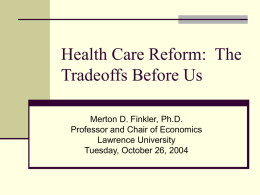 Health Care Reform: The Tradeoffs Before Us