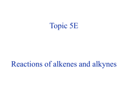 PowerPoint Presentation - 3D Alkenes and alkynes