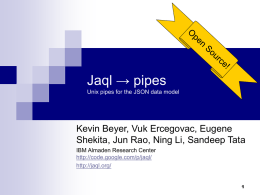 Jaql v2 Pipes - jaql - Query Language for JavaScript(r
