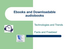 Ebooks and Downloadable audiobooks