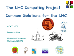 The LCG Project common solutions for the LHC
