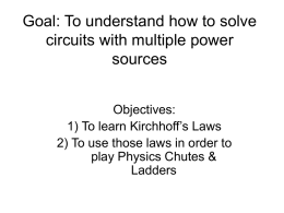 Goal: To understand how to solve circuits with multiple