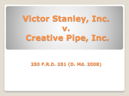 Victor Stanley, Inc. v. Creative Pipe, Inc. 250 F.R.D. 251