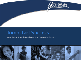 Jumpstart Success - YouthWorks, Inc.