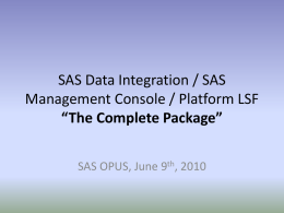 SAS DI / SAS Managemnt Console / Platform LSF “The