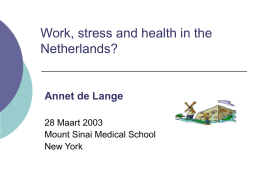 Work, stress and health: How about the Dutch situation?