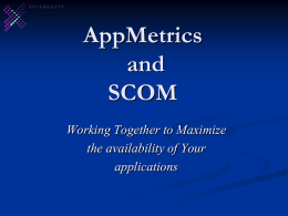 Xtremesoft AppMetrics & Microsoft Operations Manager (MOM)