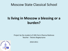 Moscow State Classical School Is living in Moscow a