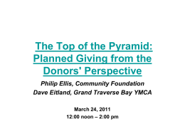 The Top of the Pyramid: Planned Giving from the Donors