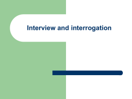 Interview and interrogation
