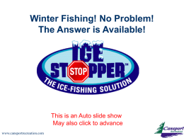 Winter Fishing! No Problem! The Answer is Availalble!