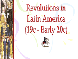 Revolutions in Latin America: 19c-Early 20c