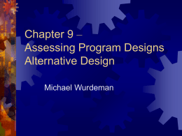 Chapter 9 – Assessing Program Designs Alternative Design