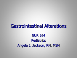 Gastrointestinal Alterations - NURSING FDTC Batch Spring 2011