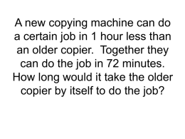 A new copying machine can do a certain job in 1 hour less