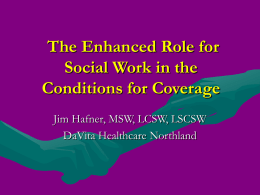 Social Work: The New Leg in the Conditions for Coverage
