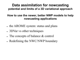 Data assimilation for nowcasting potential and limits of a