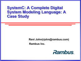 SystemC: A Complete Digital System Modeling Language: A