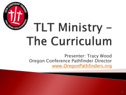 TLT III – The conference - Oregon Conference Pathfinders
