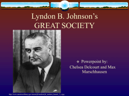 Lyndon B. Johnson’s GREAT SOCIETY