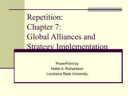Repetition: Chapter 7: Global Alliances and Strategy