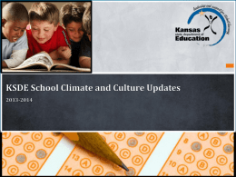 KSDE School Climate and Culture Updates2013-2014