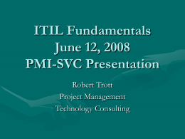 ITIL Fundamentals June 12, 2008 PMI