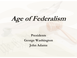 Age of Federalism - John F. Kennedy Catholic High School