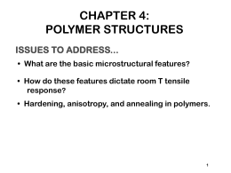 CHAPTERS 14/15: POLYMER STRUCTURES, APPLICATIONS, & …