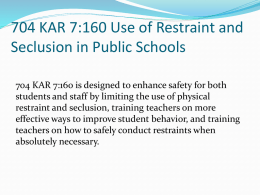 704 KAR 7:160 Use of Physical Restraint and Seclusion in