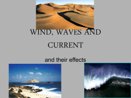 WIND, WAVES AND CURRENT