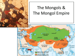 The Mongols and The Mongol Empire