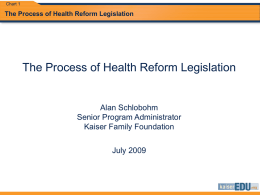 KFF - A Schlobohm - Process of health reform legislation 0709