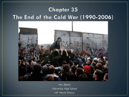 Chapter 35 The End of the Cold War and the Shape of a New