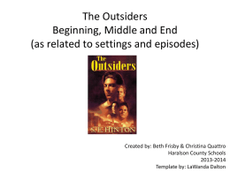 The Outsiders Beginning, Middle and End (as related to