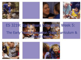 ES 3219: Early Years Education, Week 6:
