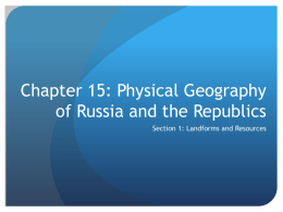 Chapter 15: Physical Geography of Russia and the Republics