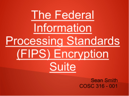 The Federal Information Processing Standards (FIPS