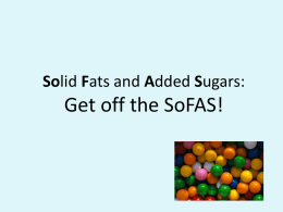 Solid Fats and Added Sugars (SoFAS)