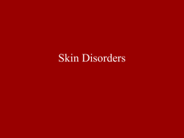 Chapter 28: Skin Disorders