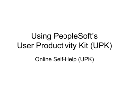 Using Peoplesoft’s User Productivity Kit (UPK)