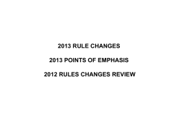2013 RULE CHANGES & POINTS OF EMPHASIS