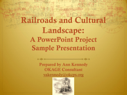 Railroads and Cultural Landscape: A Power Point Project