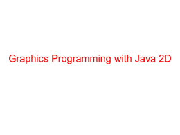 Graphics Programming with Java 2D and Java 3D